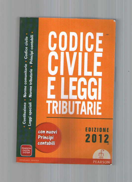 Codice civile e leggi tributarie 2012. Con espansione online. Per le Scuole superiori