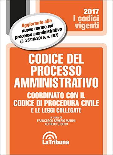 Codice del processo amministrativo. Coordinato con il codice di procedura civile e le leggi collegate