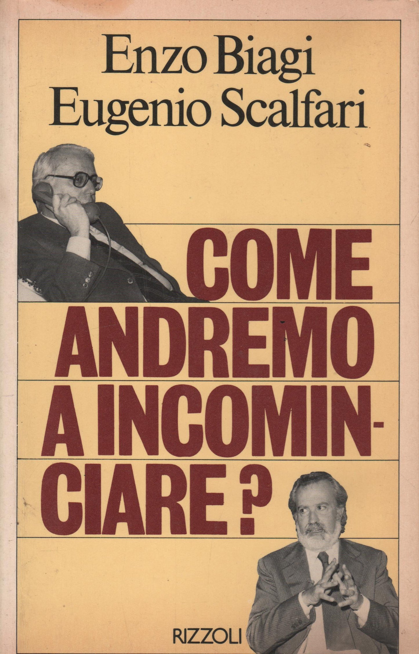 Come andremo a incominciare?