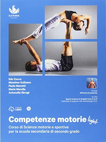 Competenze motorie light. Corso di Scienze motorie e sportive. Per le Scuole superiori. Con DVD-ROM