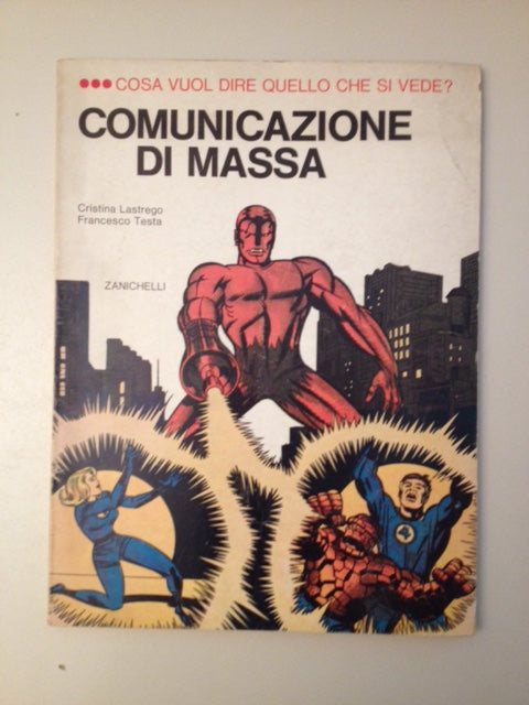Comunicazione di massa - Cosa vuol dire quello che si vede?
