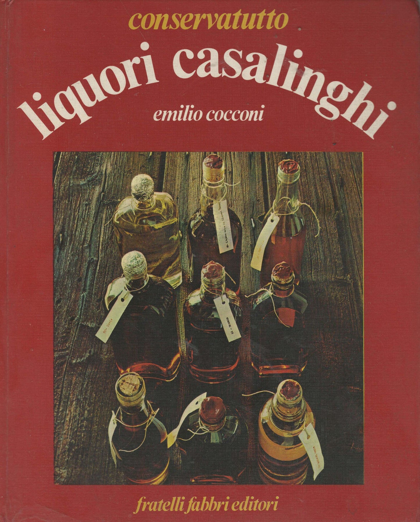 Conservatutto Liquori Casalinghi