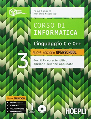 Corso di informatica. Linguaggio C e C++. Ediz. openschool. Per i Licei scientifici. Con e-book. Con espansione online (Vol. 3)