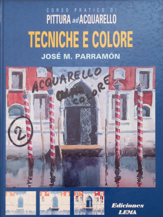 Corso pratico di pittura ad acquarello  -Tecniche e colore