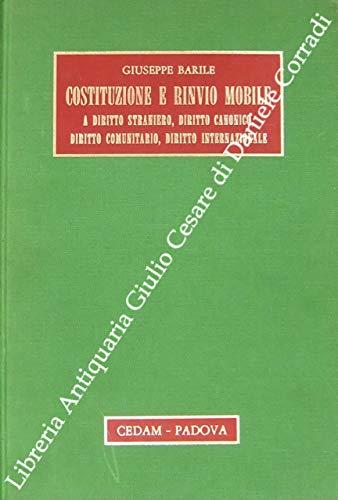 Costituzione e rinvio mobile a diritto straniero, diritto canonico, diritto comunitario, diritto internazionale. Alcune considerazioni in tema