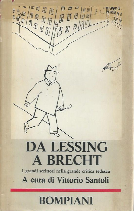 DA LESSING A BRECHT: I GRANDI SCRITTORI NELLA GRANDE CRITICA TEDESCA