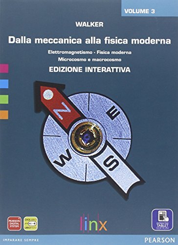 Dalla meccanica alla fisica moderna. Per le Scuole superiori. (Vol. 3)