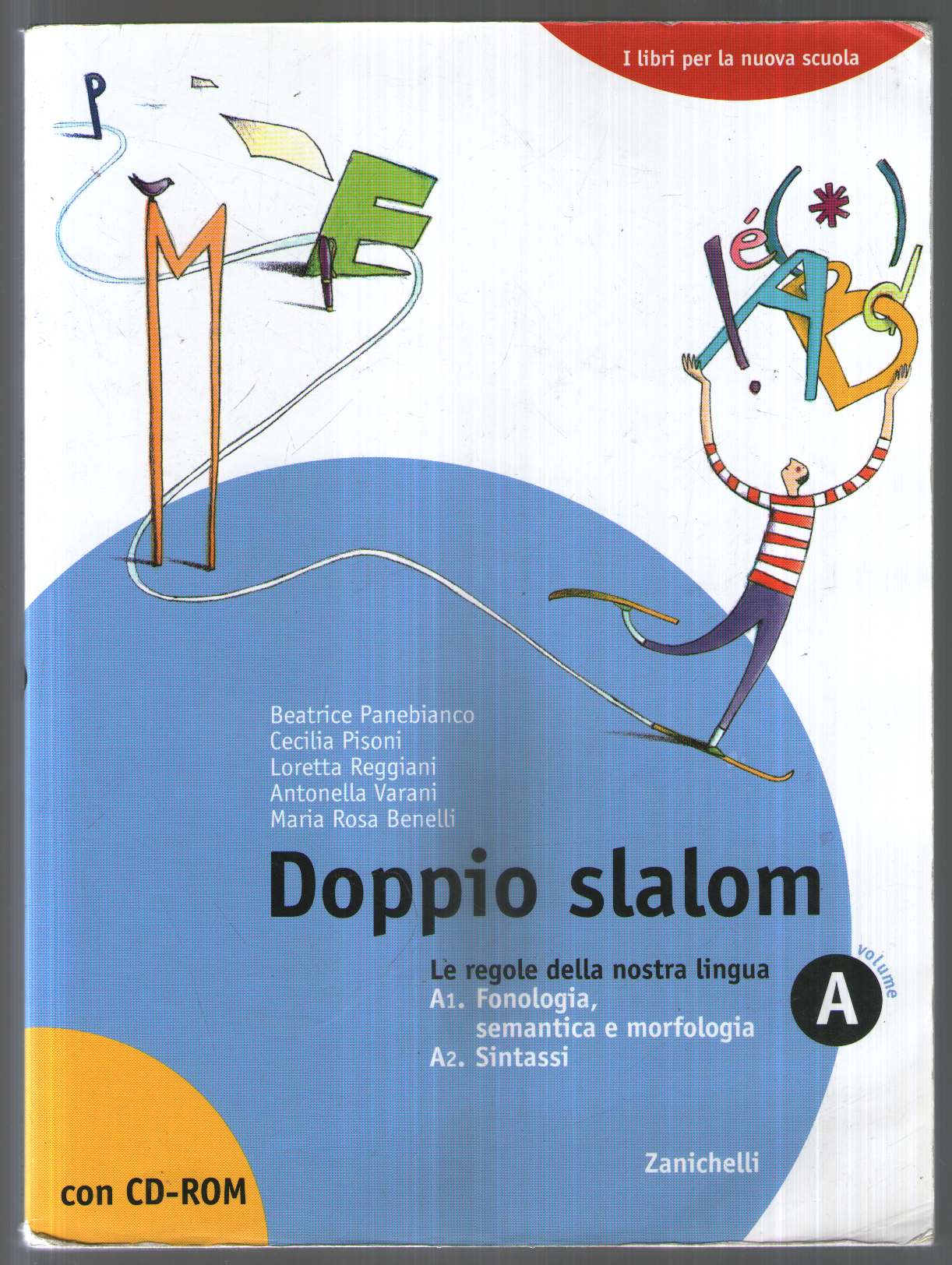 Doppio slalom. Le regole della nostra lingua. Volume A1-A2. Per le Scuole superiori. Con CD-ROM
