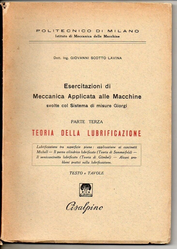 ESERCITAZIONI DI MECCANICA APPLICATA ALLE MACCHINE PARTE TERZA TEORIA DELLA LUBRIFICAZIONE