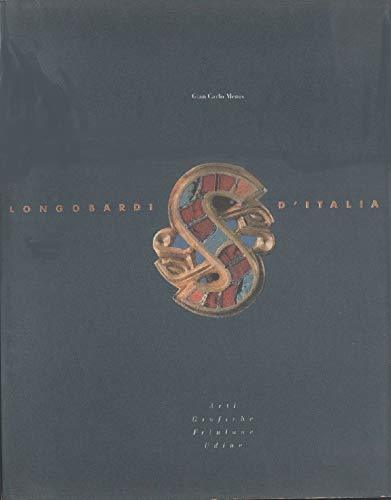 Gian Carlo Menis - Longobardi d'Italia - Arti Grafiche Friulane - Udine - 1990