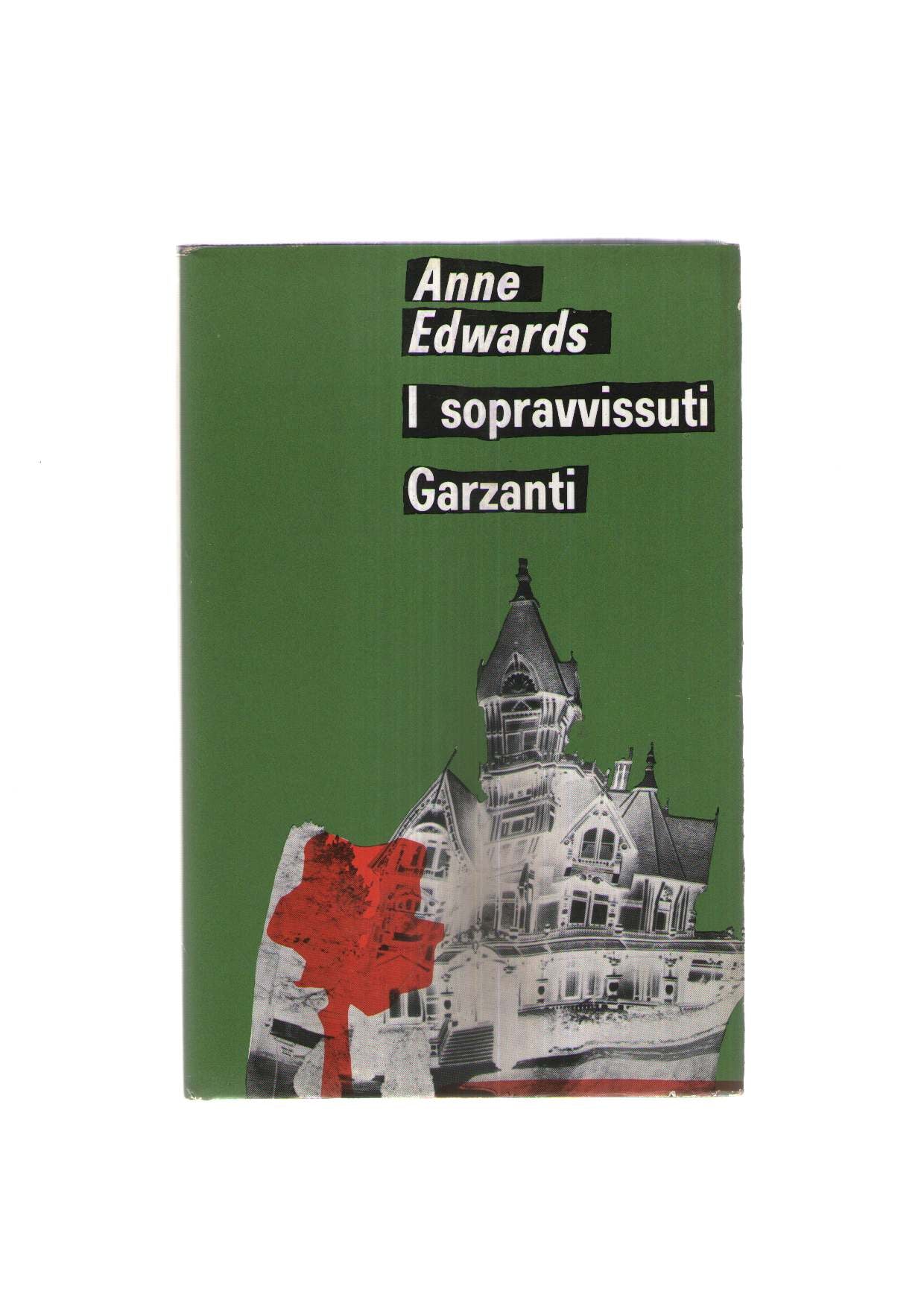 I SOPRAVVISSUTI DI ANNE EDWARDS