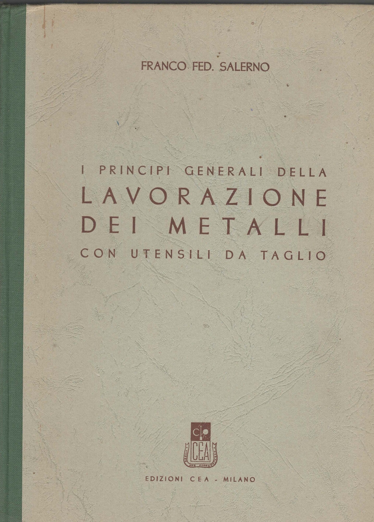 I principi generali della lavorazione dei metalli con utensili da taglio