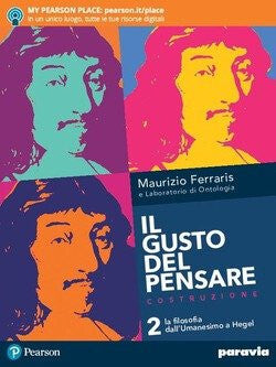 Il gusto del pensare. Per le Scuole superiori. Con e-book. Con espansione online. Dall'umanesimo a Hegel (Vol. 2)