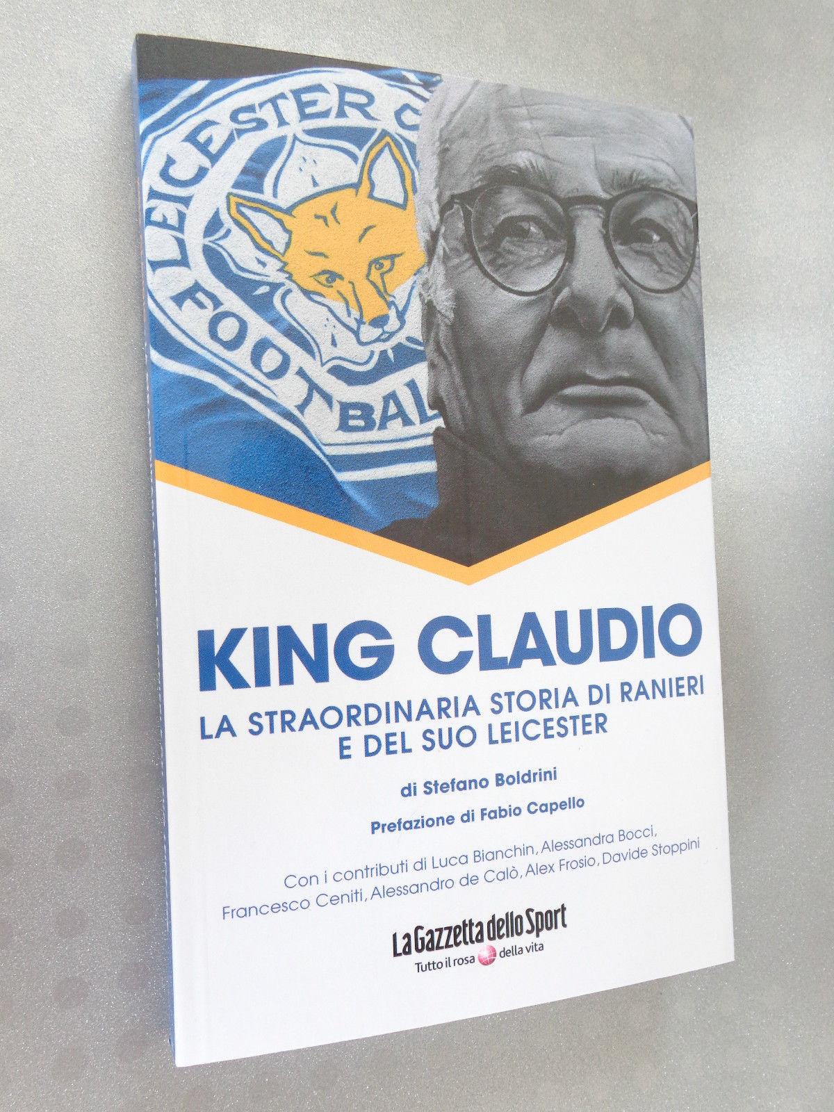 KING CLAUDIO LA STRAORDINARIA STORIA DI RANIERI E DEL SUO LEICESTER