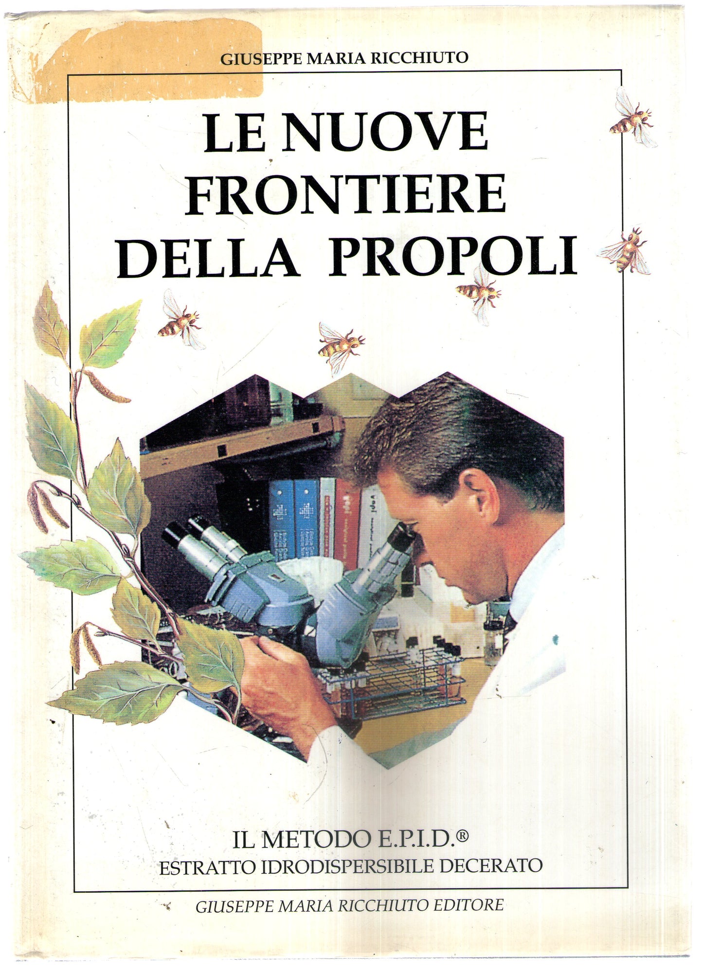 LE NUOVE FRONTIERE DELLA PROPOLI - GIUSEPPE MARIA RICCHIUTO