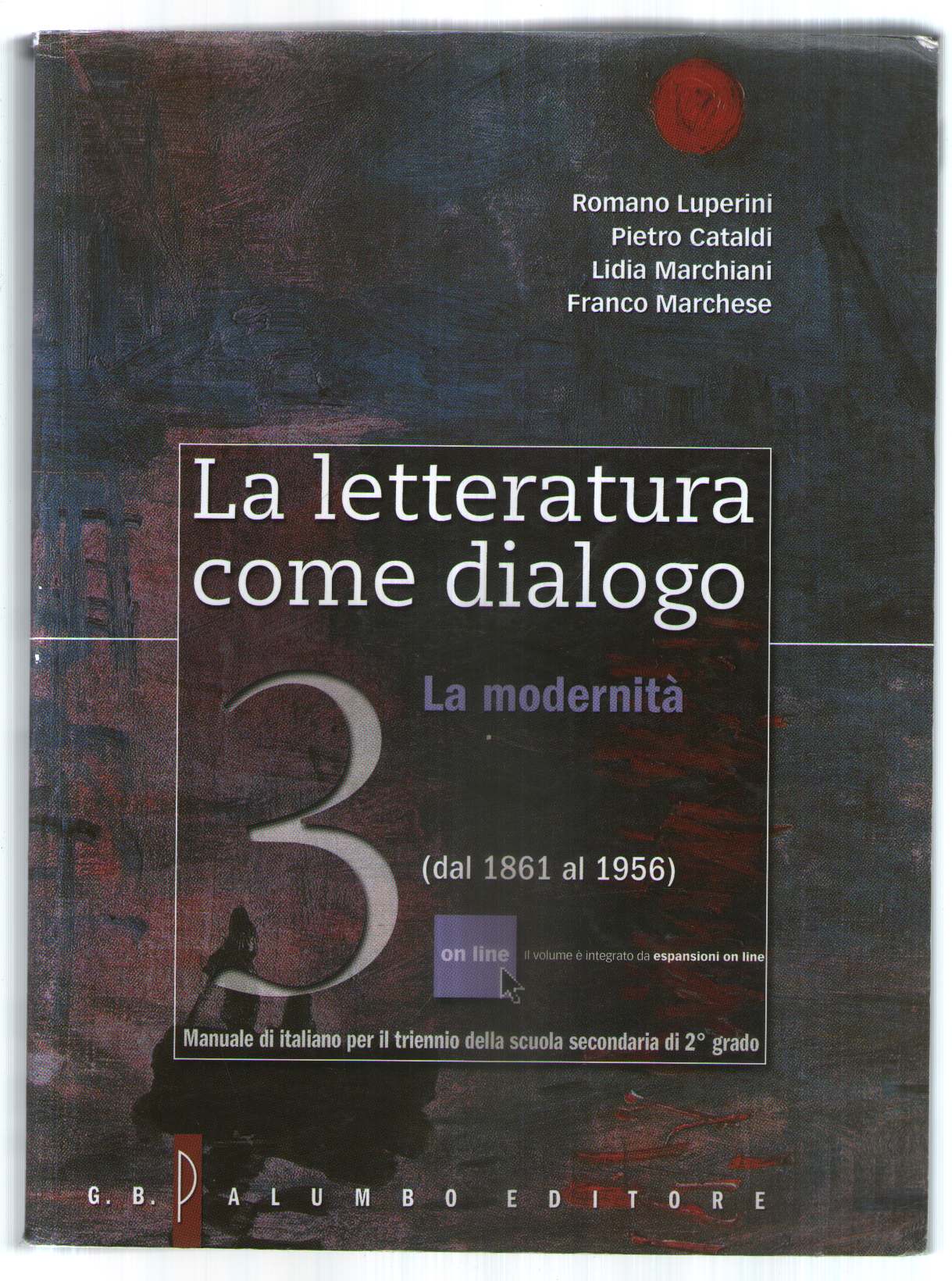 La letteratura come dialogo. Con espansione online. Per le Scuole superiori: 3