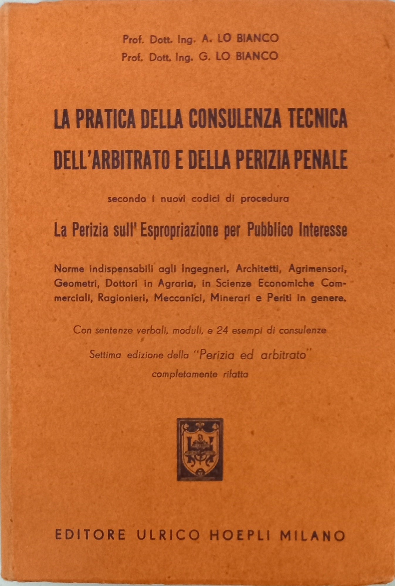 La pratica della consulenza tecnica dell'arbitrato e della perizia penale
