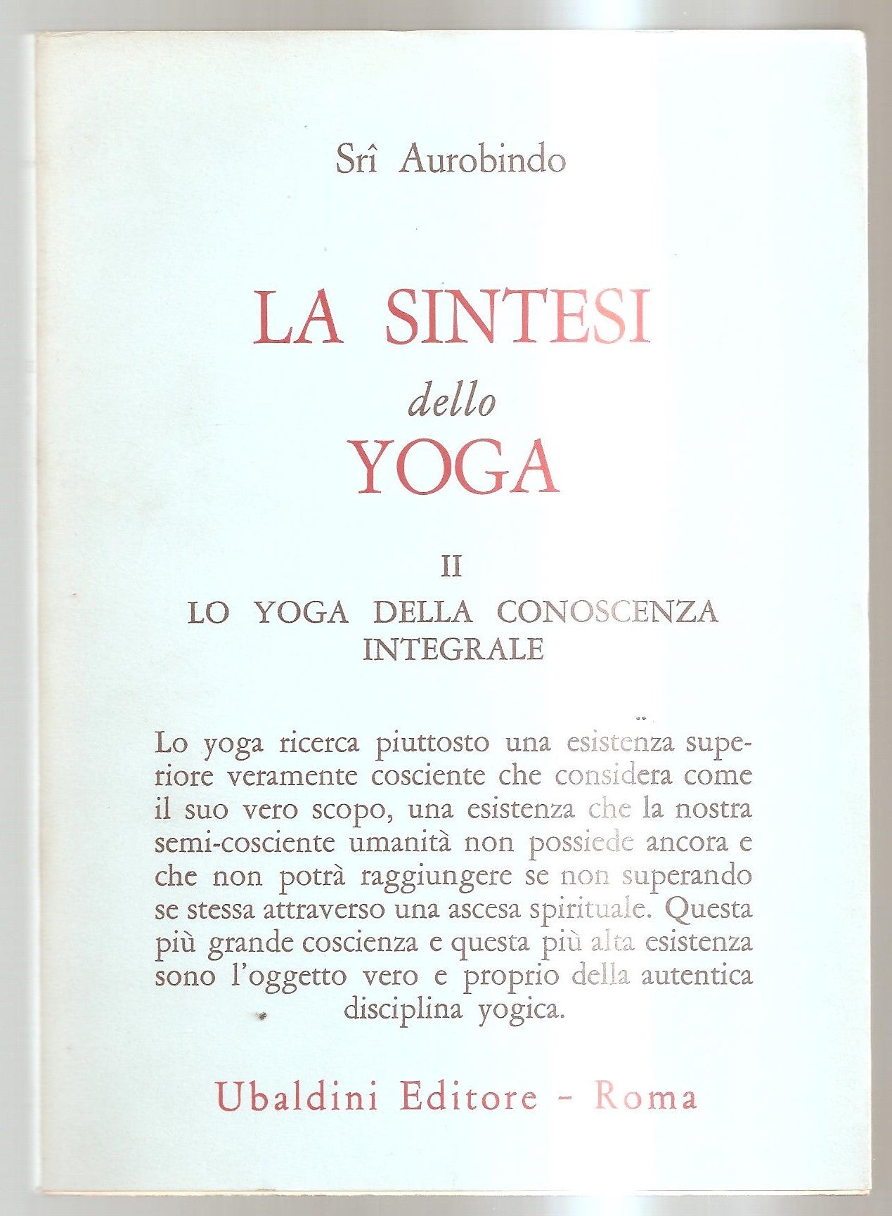 La sintesi dello Yoga. Vol.II: Lo yoga della conoscenza integrale.