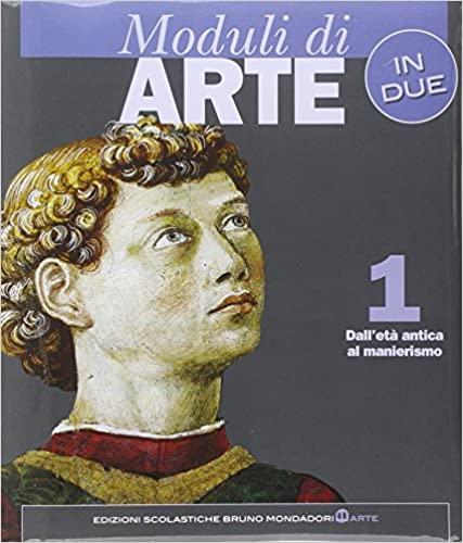 Moduli di arte in due. Per le Scuole superiori: 1