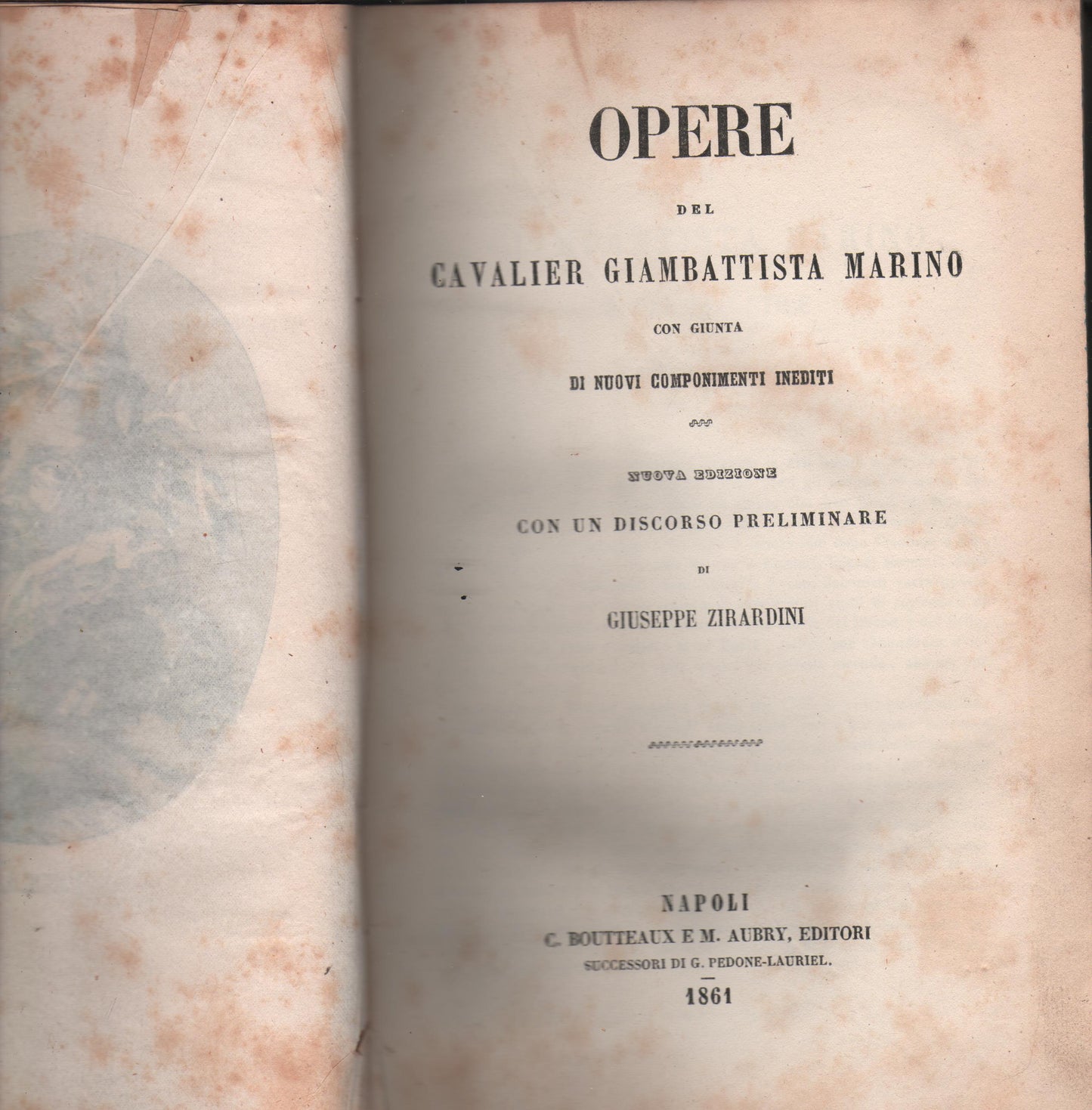 Opere del Cavalier Giambattista Marino: Con Giunta Di Nuovi Componimenti Inediti