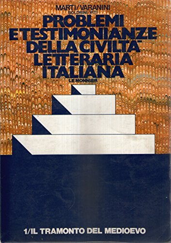 PROBLEMI E TESTIMONIANZE DELLA CIVILTA' LETTERARIA