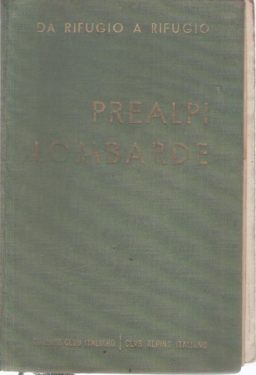 Prealpi Lombarde - 135 disegni, 48 illustrazioni, 16 cartine, 1 carta 1:250.000 - Da rifugio a rifugio