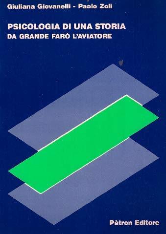 Psicologia di una storia. Da grande farò l'aviatore