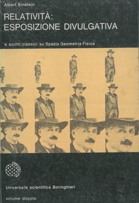 Relativita': esposizione divulgativa e scritti classici su Spazio, Geometria, Fisica.