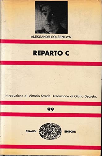 Reparto C Introduzione di Vittorio Strada. traduzione di Giulio Dacosta