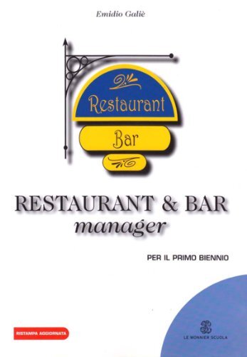 Restaurant & bar manager. Per gli Ist. professionali alberghieri