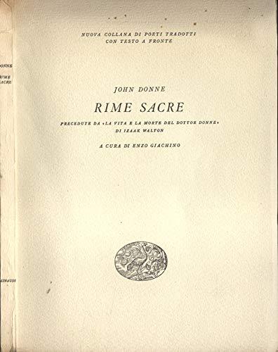 Rime sacre. Precedute da la vita e la morte del dottor donne di izaak walton.