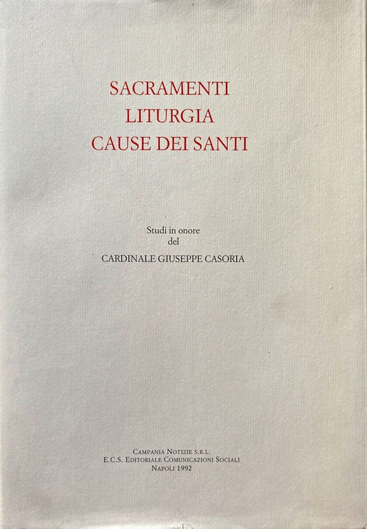 SACRAMENTI LITURGIA CAUSE DEI SANTI