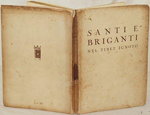 Santi e briganti nel Tibet ignoto (diario della spedizione nel tibet occidentale 1935)