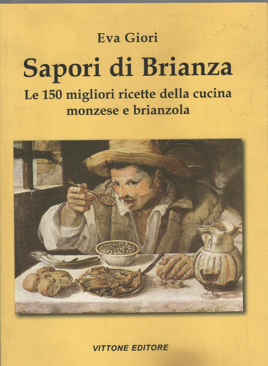Sapori di Brianza : le 150 migliori ricette della cucina monzese e brianzola