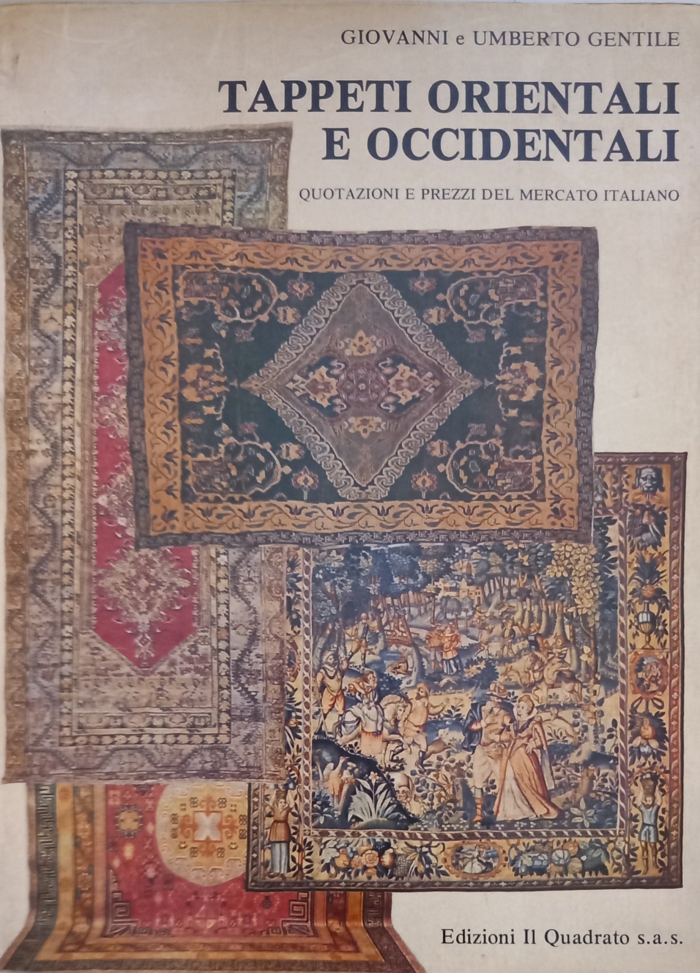 Tappeti Orientali Ed Occidentali Quotazioni E Prezzi Del Mercato Italiano 1988
