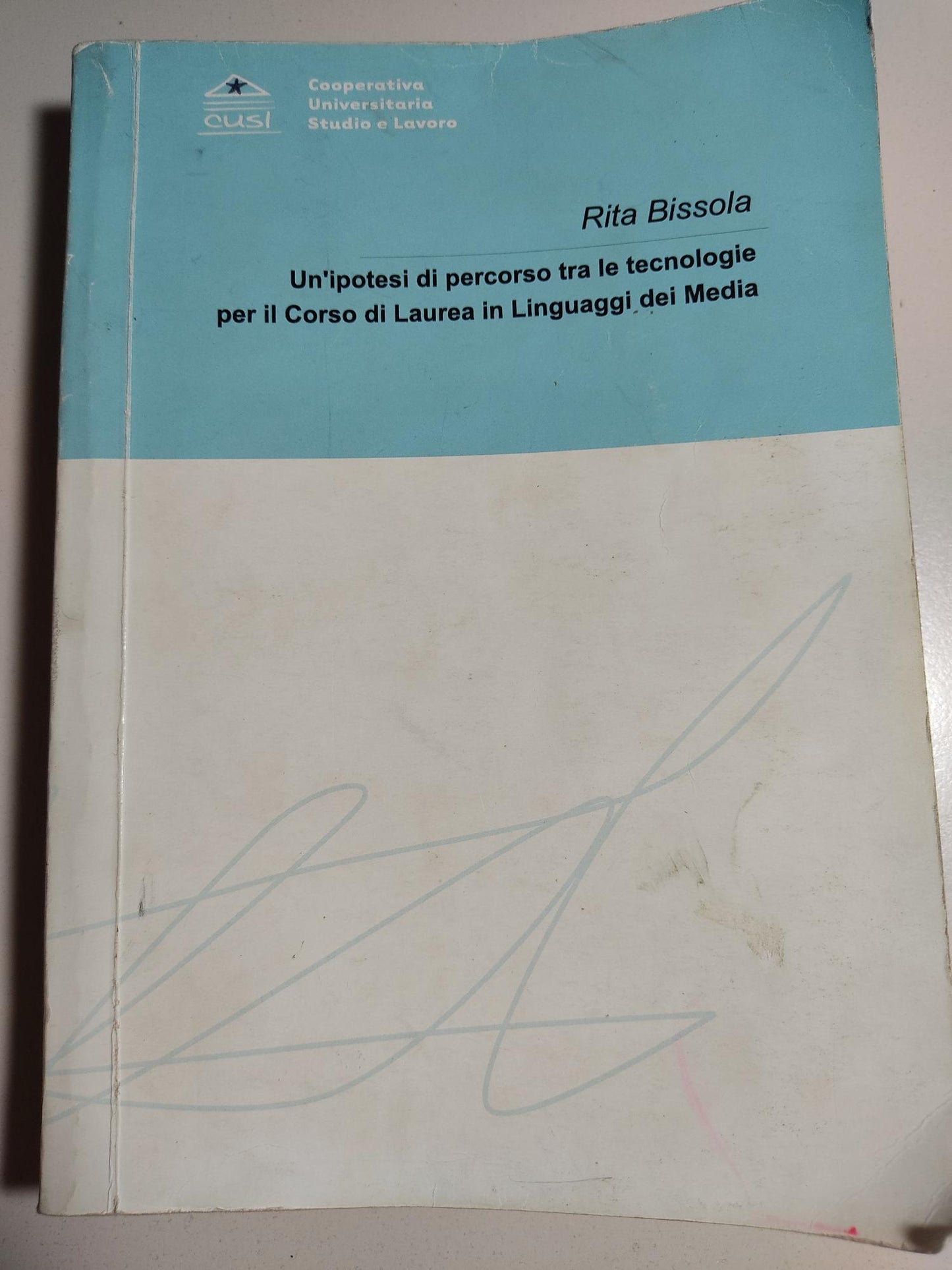 Un'ipotesi di percorso tra le tecnologie per il corso di laurea in linguaggi dei media