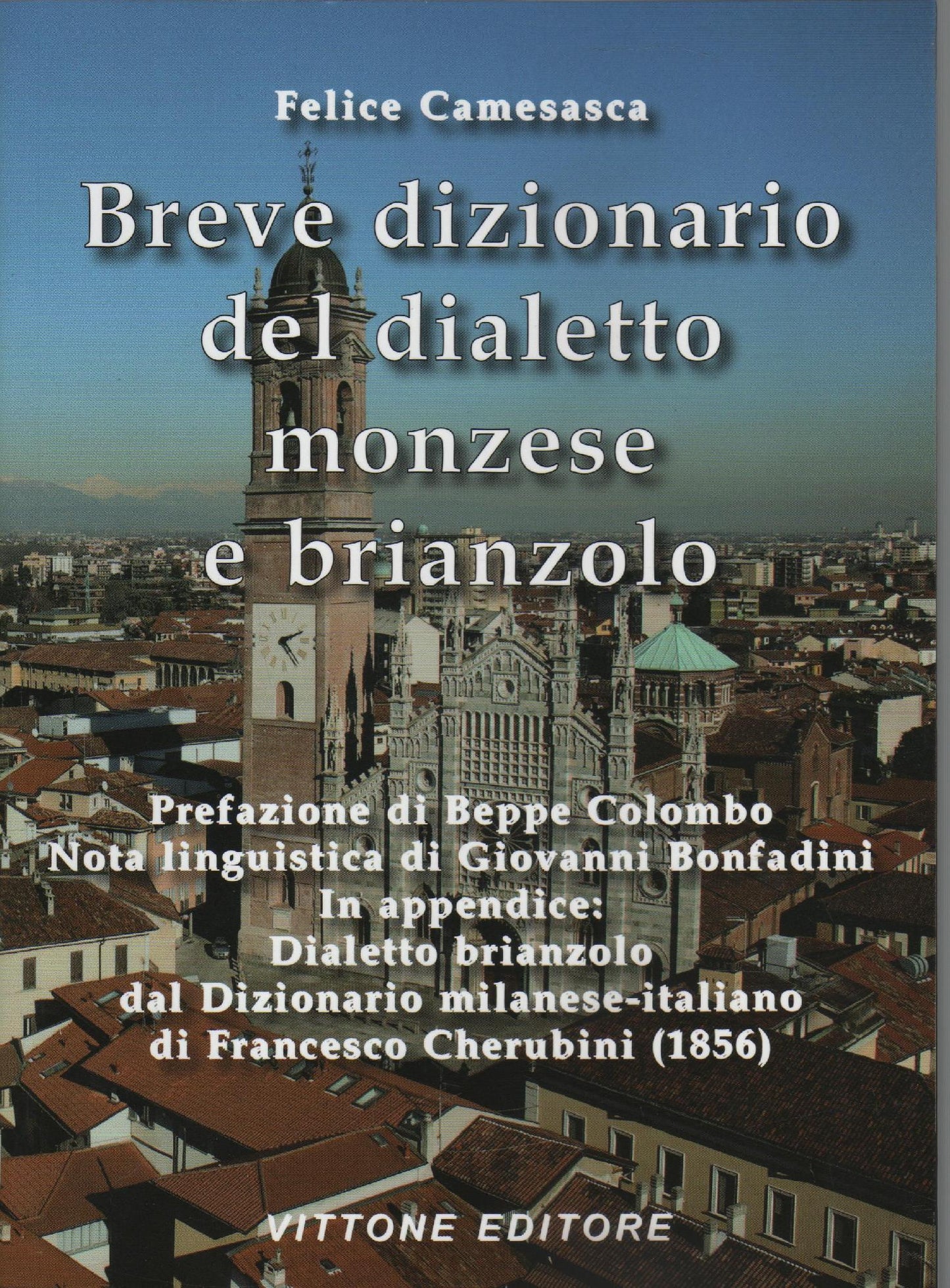 Breve dizionario del dialetto monzese e brianzolo : parole, espressioni, proverbi