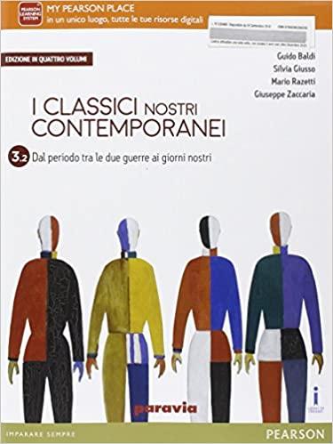 I CLASSICI NOSTRI CONTEMPORANEI 3.2 DAL PERIODO TRA LE DUE GUERRE AI GIORNI NOSTRE (