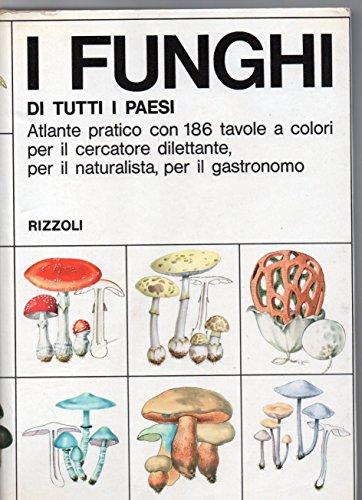 I funghi di tutti i paesi - atlante pratico con 186 tav, a col di L. Maggiora