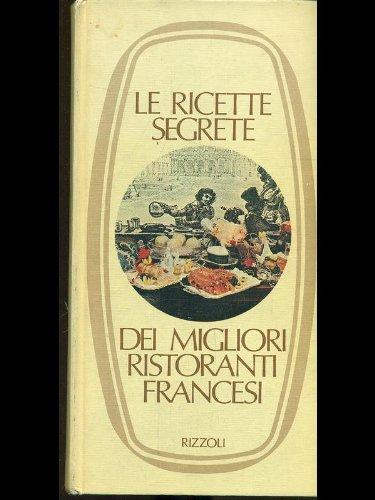 Le ricette segrete dei migliori ristoranti francesi