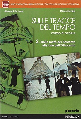 Sulle tracce del tempo. Per le Scuole superiori. Con e-book. Con espansione online: 2