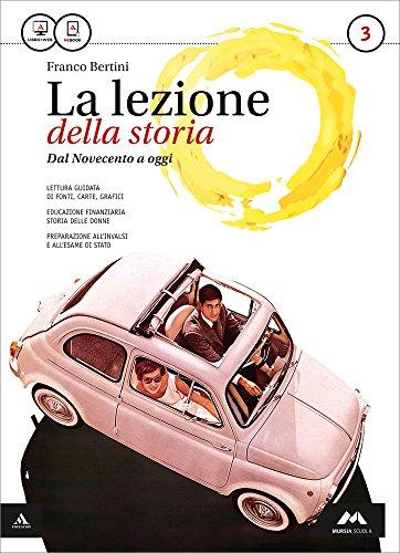 La lezione della storia. Con Atlante geopolitico. Per le Scuole superiori. Con e-book. Con espansione online: 3