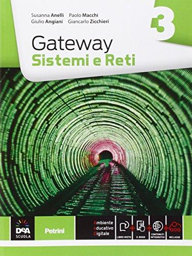 Gateway. Sistemi e reti. Per le Scuole superiori. Con e-book. Con espansione online: 3