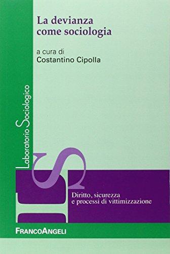 La devianza come sociologia: 8 La devianza come sociologia