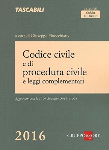 Codice civile e di procedura civile e leggi complementari - Aggiornato con la L. 28 dicembre 2015, n. 221