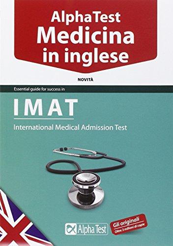 Alpha Test. Medicina in inglese. IMAT international medical admission test. Ediz. bilingue