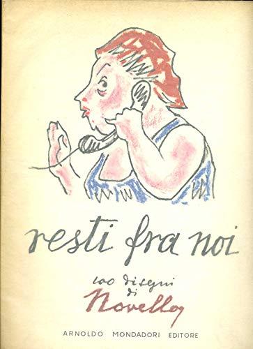 Resti fra noi. 100 disegni di Novello
