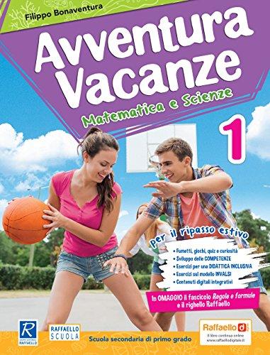 Avventura vacanze. Matematica e scienze. per la Scuola media (Vol. 1)