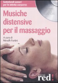 Musiche distensive per il massaggio. CD Audio