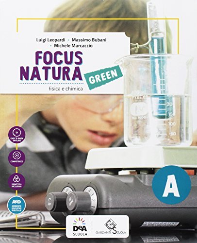 Focus natura green. Ediz. tematica. Per la Scuola media. Con Libro: Educazione ambientale e sviluppo sostenibile. Con DVD-ROM (Vol. A-B-C-D)